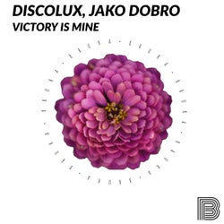 Victory Is Mine by Discolux & Jako Dobro