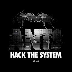 ANTS: Hack The System, Vol. 3