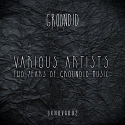 Two Years Of Groundid Music