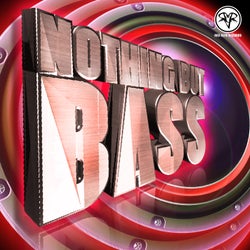 Nothing But Bass