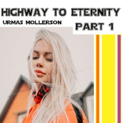 Highway to Eternity, Pt. 1