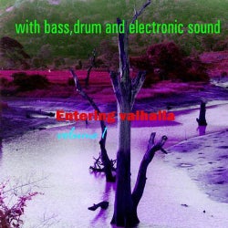Entering Valhalla, Vol. 1: With Bass Drum and Electronic Sound