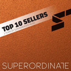Top 10 Sellers ( 2 Years of Superordinate Music )