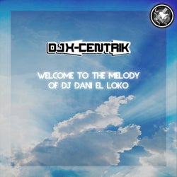 Welcome To The Melody Of Dj Dani El Loko