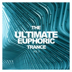 The Ultimate Euphoric Trance, Vol. 3