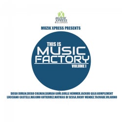 This Is Music Factory Volume I