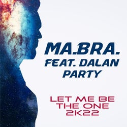 Let Me Be the One (feat. Dalan Party) [2022]