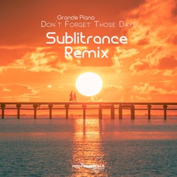 Don't Forget Those Days (Sublitrance Remix)