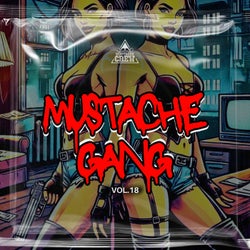 Mustache Gang, Vol. 18