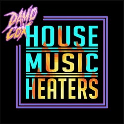 House Music Heaters - March 2022