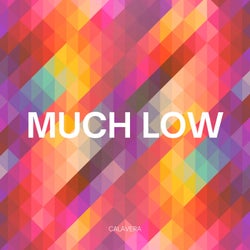 Much Low