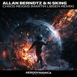 Chaos Reigns (Martin Libsen Remix)