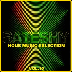 Sateshy House Music Selection, Vol. 10