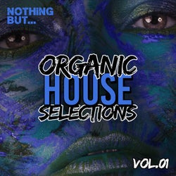 Nothing But... Organic House Selections, Vol. 01