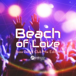 Beach of Love - Ibiza Dance Club Mix Edition