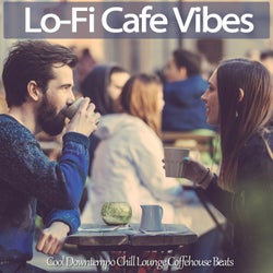 Lo-Fi Cafe Vibes (Cool Downtempo Chill Lounge Coffehouse Beats)