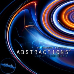 Abstractions 2 : Jungle - Techno - Breaks