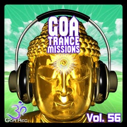 Goa Trance Missions, Vol. 56 – Best of Psytrance,Techno, Hard Dance, Progressive, Tech House, Downtempo, EDM Anthems