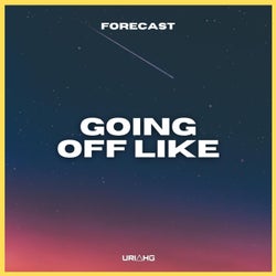 Going Off Like (feat. Uriah G)