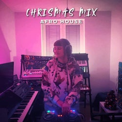 Christmas Mix - Afro House and Chill Vibes