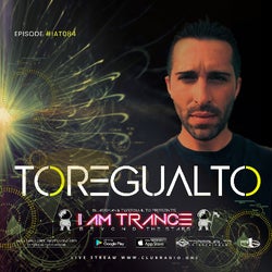 I AM TRANCE – 084 (SELECTED BY TOREGUALTO)