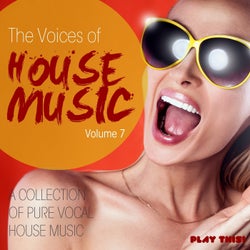 The Voices Of House Music, Vol.7
