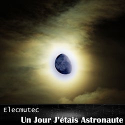 Un jour j'étais astronaute