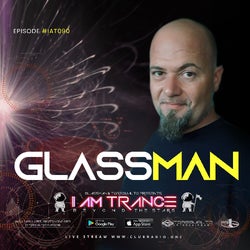 I AM TRANCE - 090 (SELECTED BY GLASSMAN)