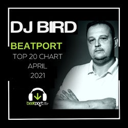 DJ BIRD TOP 20 CHART APRIL 2021