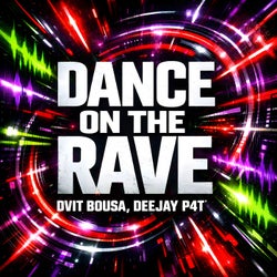 Dance On The Rave