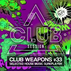 Club Session Pres. Club Weapons No. 33