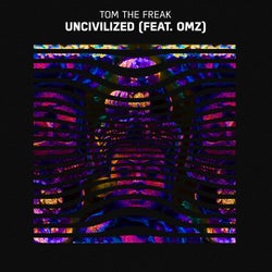 Uncivilized (feat. OMZ)