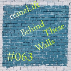 tranzLift - Behind These Walls #063