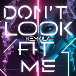 Don't Look At Me (Extended Mix)