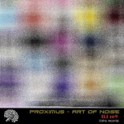 Proximus - Art Of Noise [ILI109]