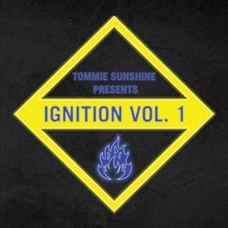 Tommie Sunshine Presents: Ignition Vol. 1