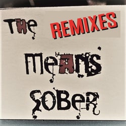 The Remixes Means Sober
