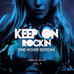 Keep on Rockin' (The House Edition), Vol. 4