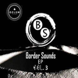 Border Sounds Ep Vol 3