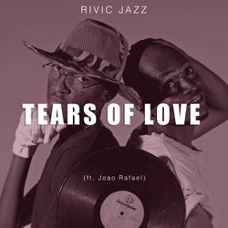 Tears Of Love (ft. Joao Rafael) [2020 Revisit]