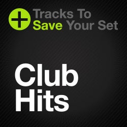 Tracks to Save Your Set: Club Hits