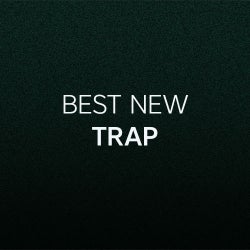 Best new Trap: August