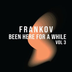 Been Here For A While, Vol. 3
