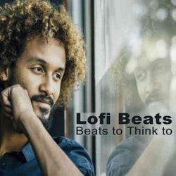 Lofi Beats - Beats to Think To