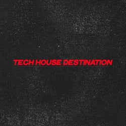 Tech House Destination