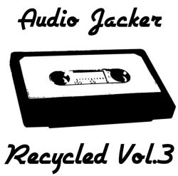 Audio Jacker - Recycled Vol.3