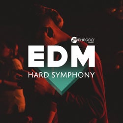 EDM Hard Symphony: Best Party Hits