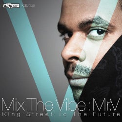 Mix The Vibe: Mr.V - King Street To The Futureartists