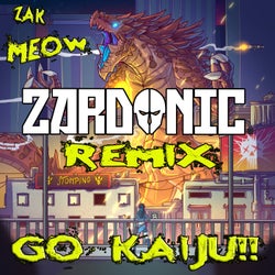 GO KAIJU!!  (Zardonic Remix)