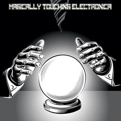 Magically Touching Electronica